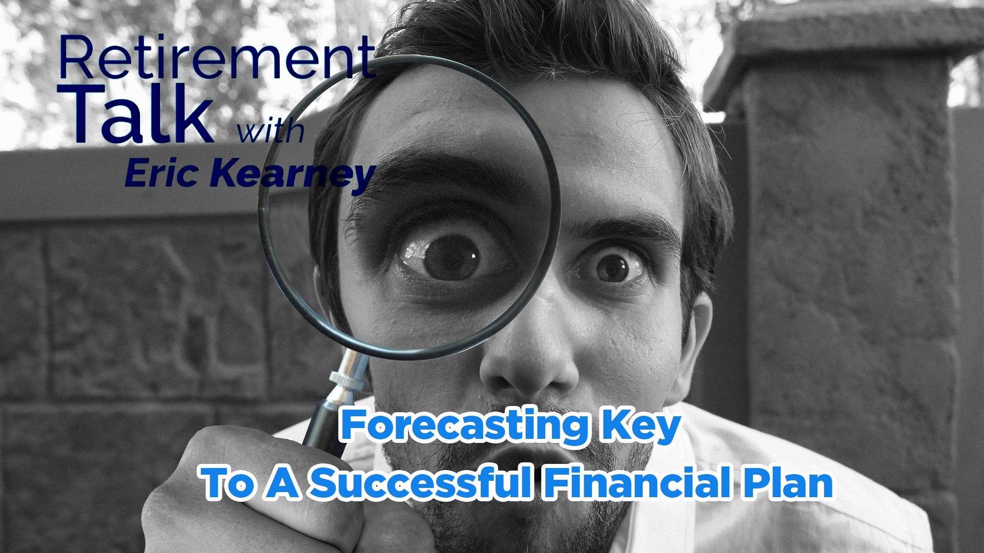 Cape Coral, FL - Forecasting is the Key To Your Successful Financial Plan