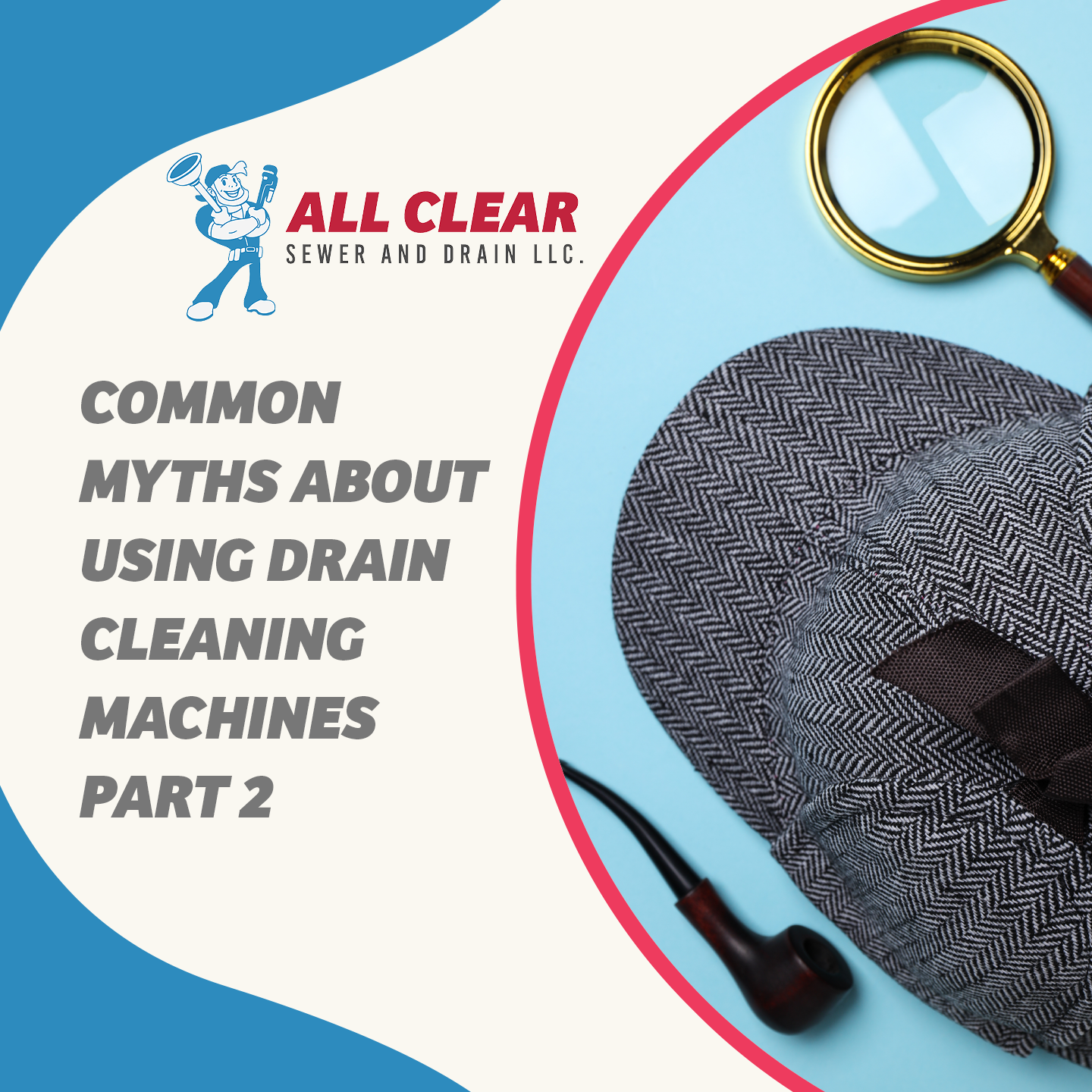 All-Clear-Sewer-and-Drain-Charlotte-North-Carolina-common-myths-about-using-drain-cleaning-machines-part-2