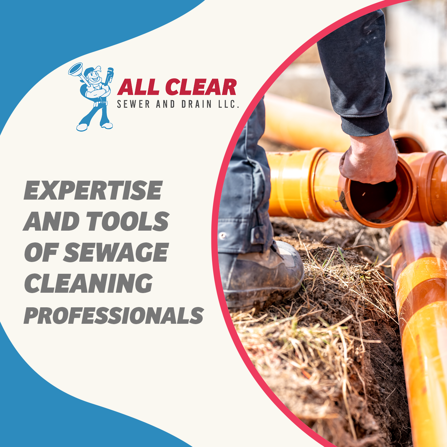 Expertise and Tools of Sewage Cleaning Professionals | All Clear Sewer & Drain