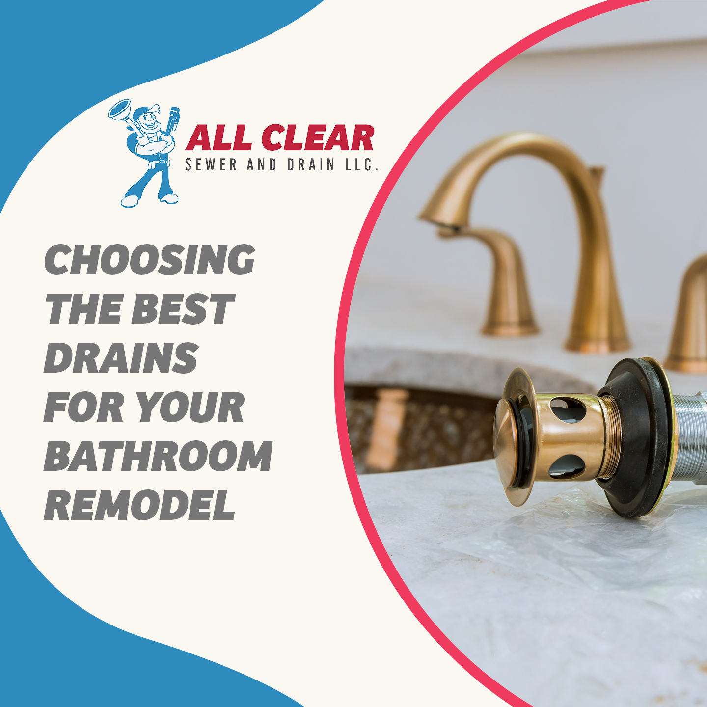 Choosing the Best Drains for Your Bathroom Remodel | All Clear Sewer and Drain