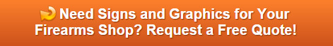 Free quote on signs and graphics for Firearms Shops in Danbury CT