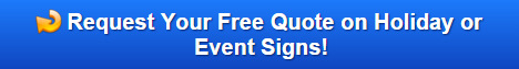 Free quote on Holiday or Event Signs in Danbury CT