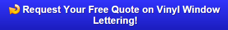 Free quote on vinyl window lettering Danbury CT