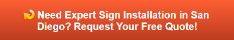 Expert Sign Installation in San Diego CA