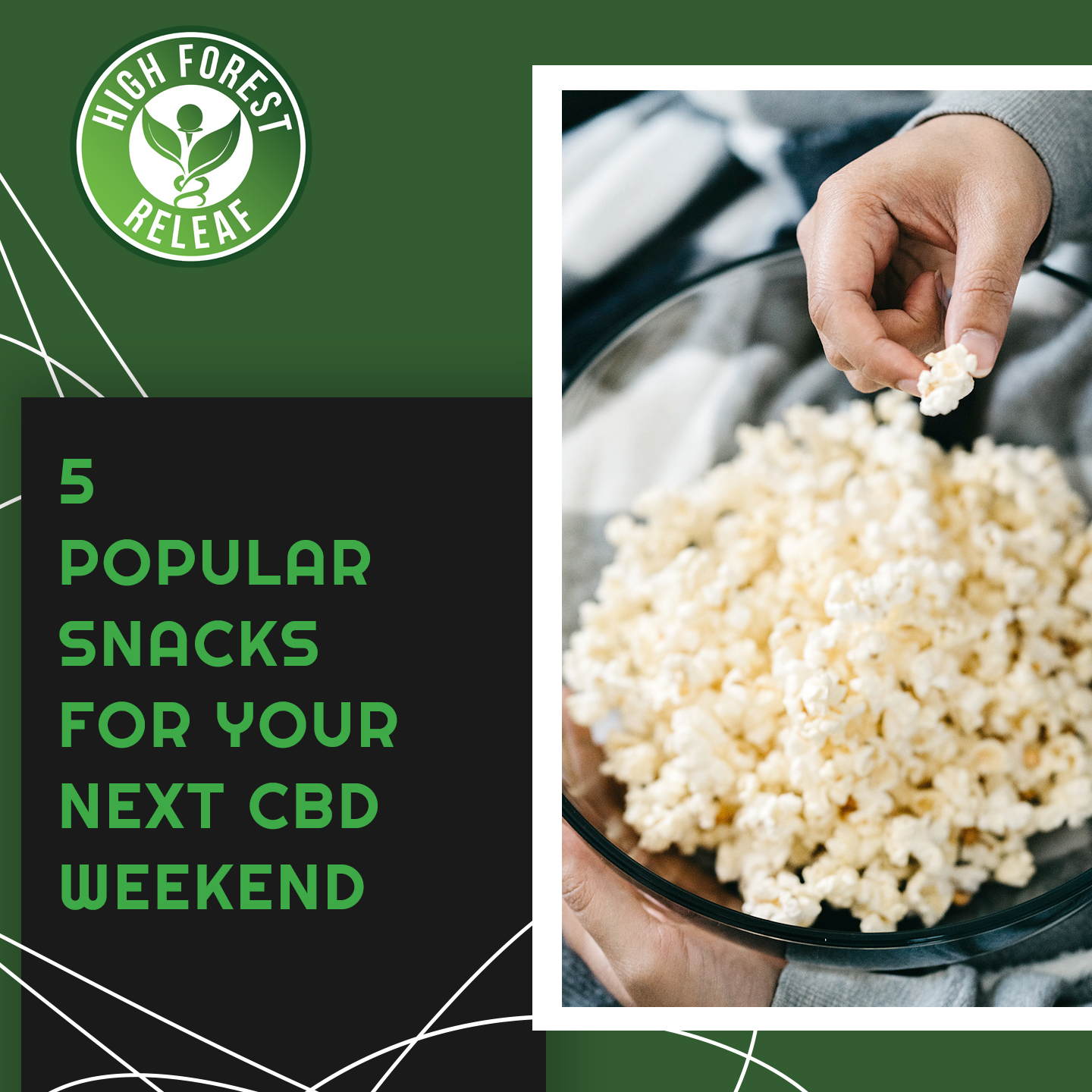 High-Forest-ReLeaf-CBD-5-popular-snacks-for-your-next-cbd-weekend