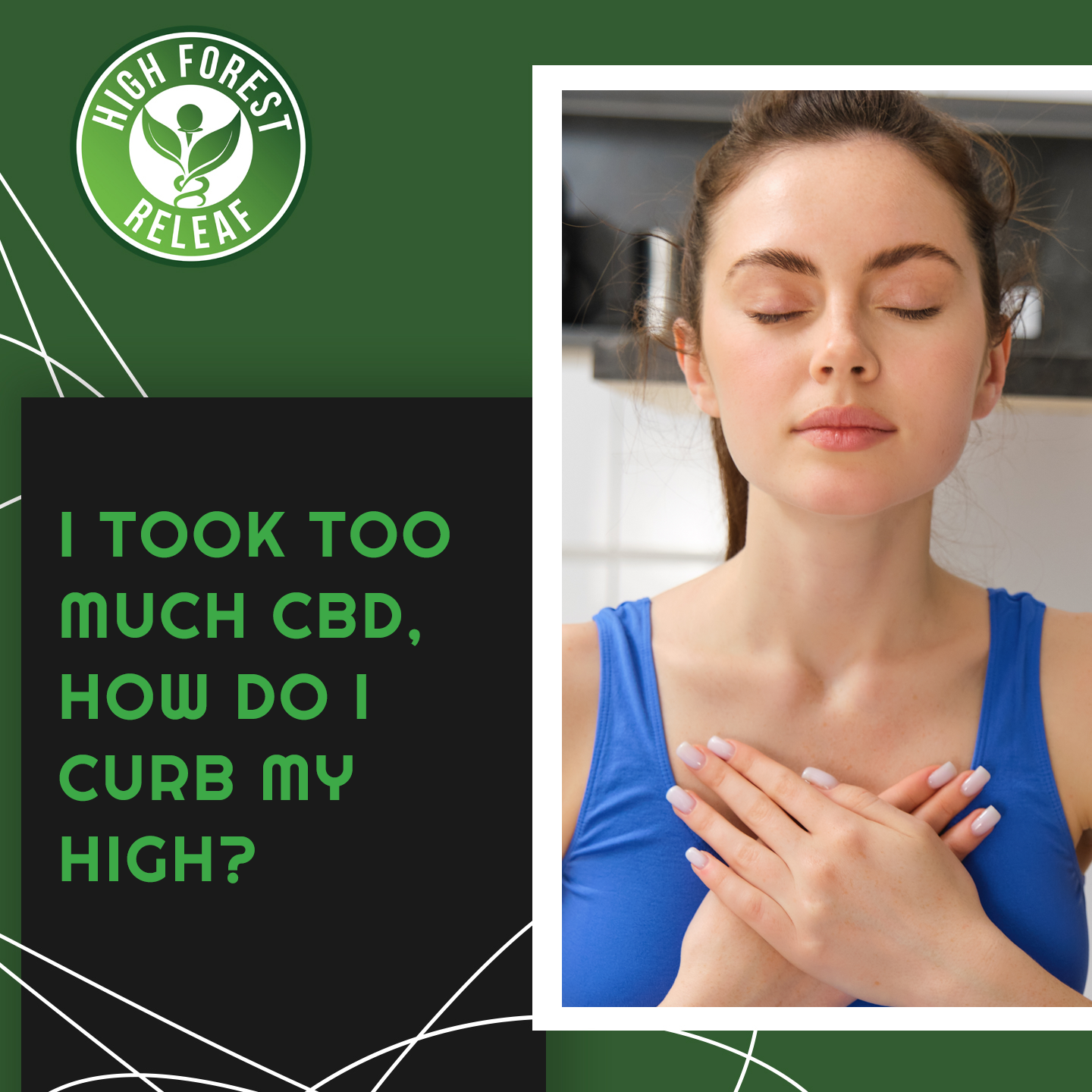 High-Forest-ReLeaf-CBD-i-took-too-much-cbd-how-do-i-curb-my-high