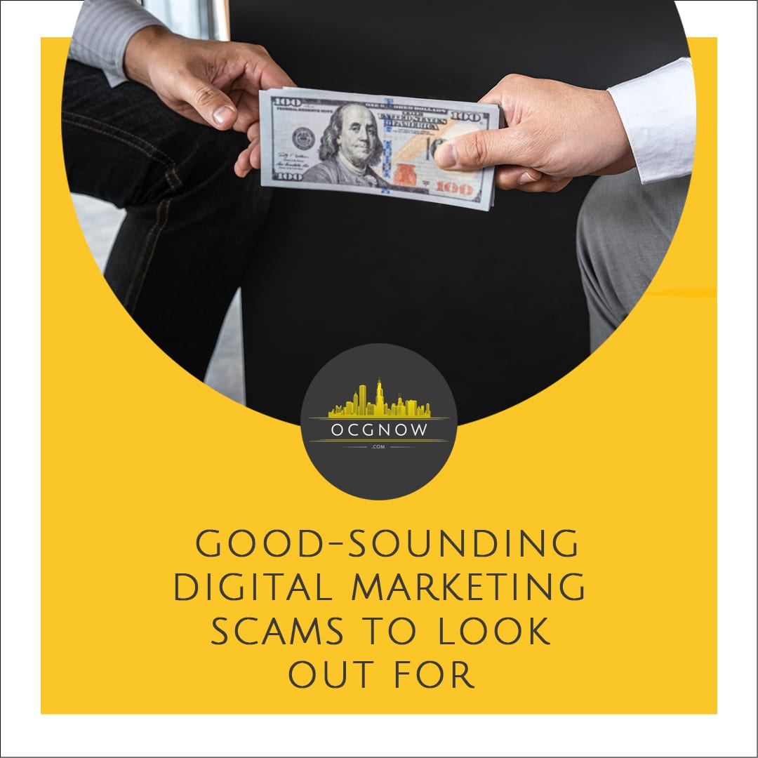 Common Digital Marketing Scams to Look Out For That Sound Great | OCGnow