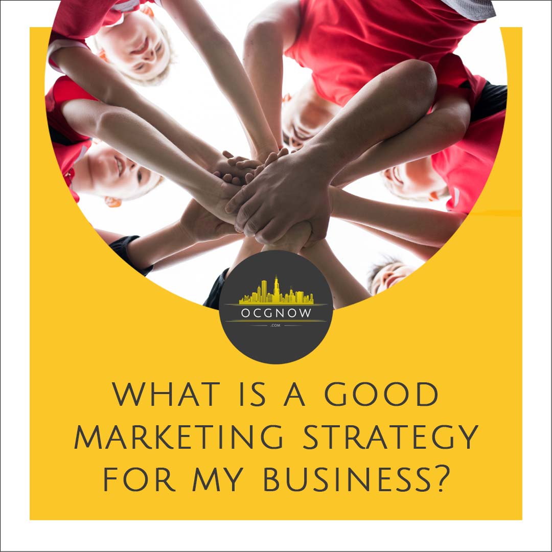 How To Develop A Good Marketing Strategy | Online Capital Group Nashville, TN