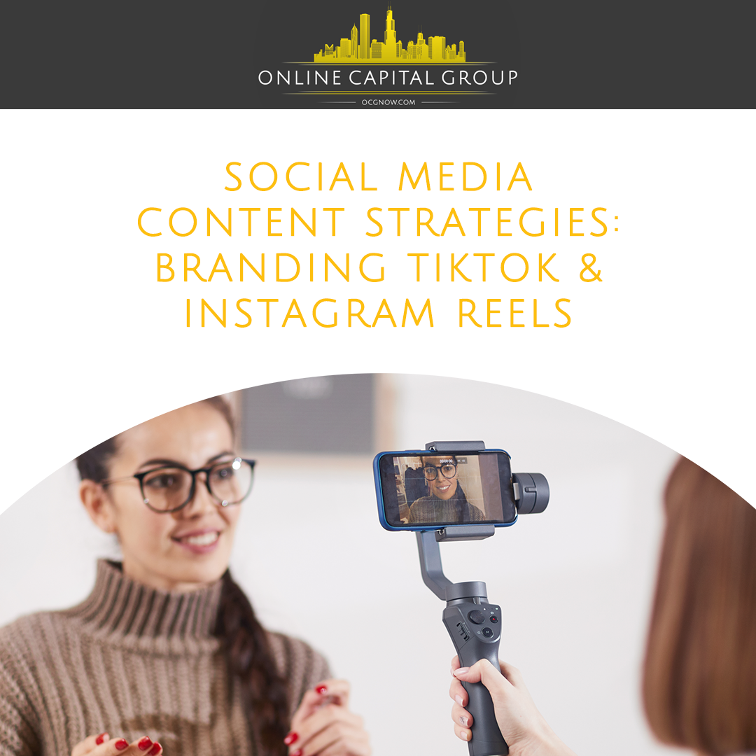 Online-Capital-Group-Social-Media-Content-Strategies-Branding-TikTok-Instagram-Reels