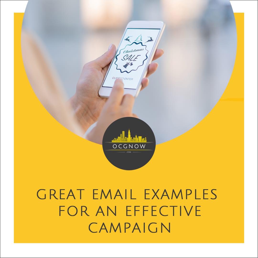 Great Email Examples for an Effective Campaign | OCGnow Digital Marketing