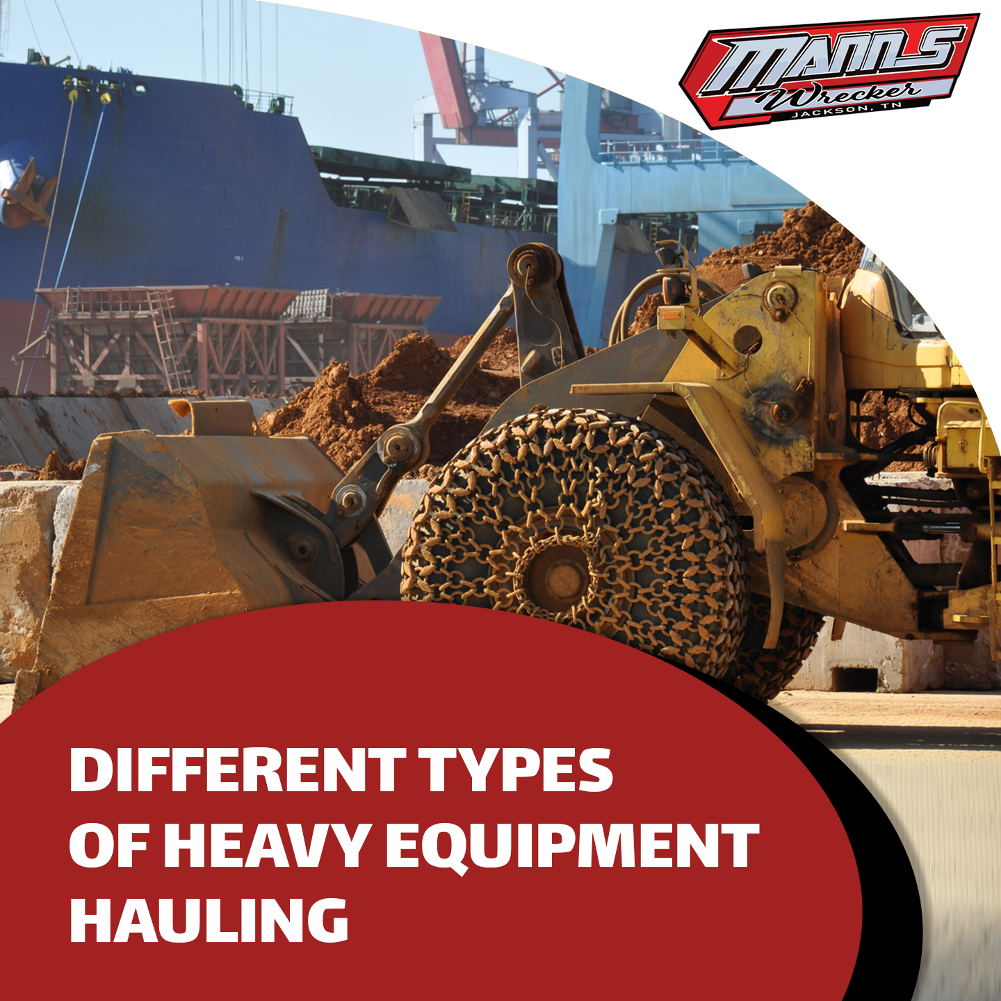 Manns-Wrecker-Services-Jackson-Tennessee-different-types-of-equipment-hauling