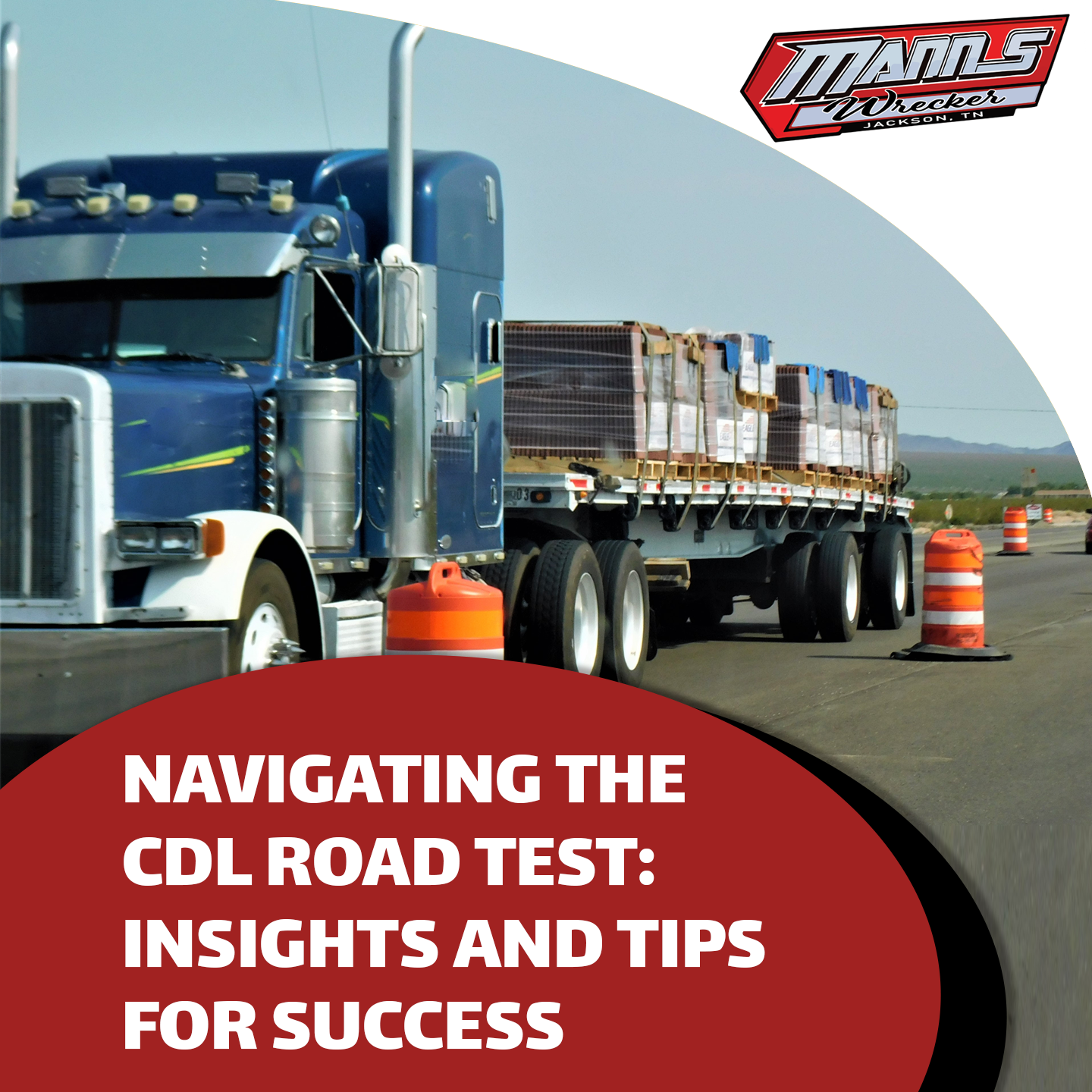 Manns-Wrecker-Services-Jackson-Tennessee-navigating-the-cdl-road-test-insights-and-tips-for-success
