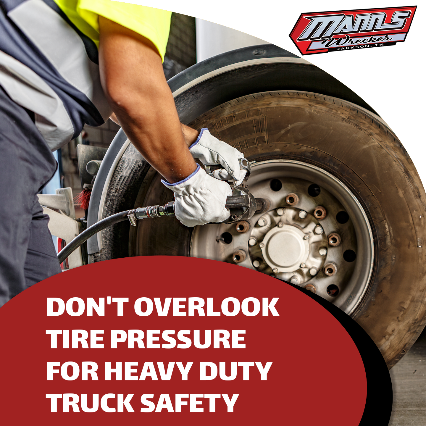 Manns-Wrecker-Services-Jackson-Tennessee-don-t-overlook-tire-pressure-for-heavy-duty-truck-safety