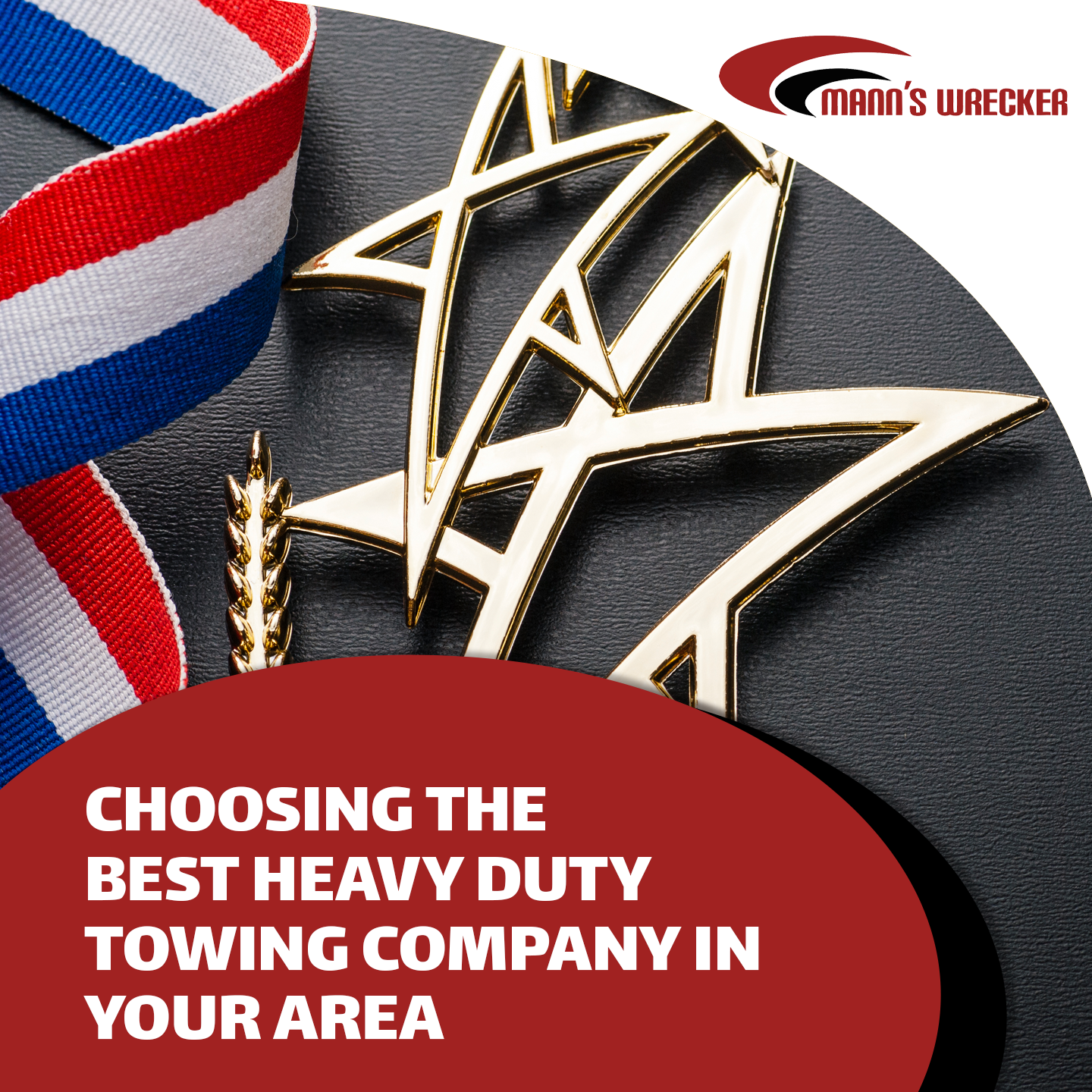 Manns-Wrecker-Choosing-The-Best-Heavy-Duty-Towing-Company