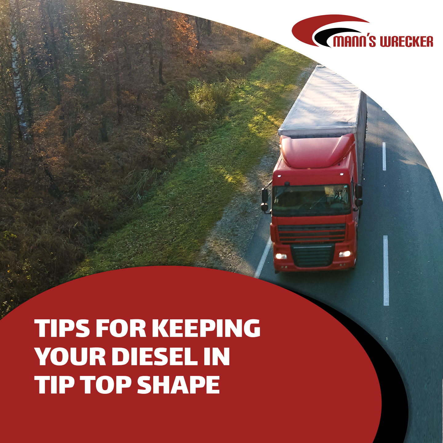 MANNs-Wrecker-Tips-For-Keeping-Your-Diesel-In-Tip-Top-Shape