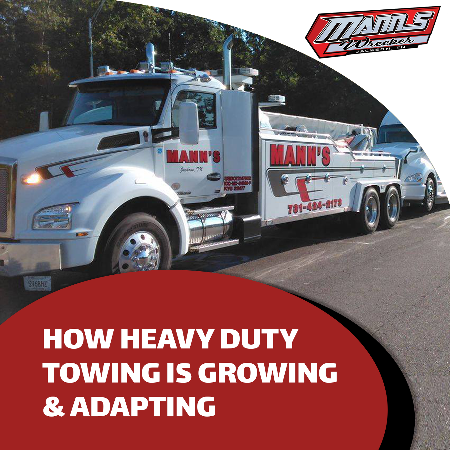 How Heavy Duty Towing Is Growing &amp; Adapting | Mann's Wrecker Services Jackson