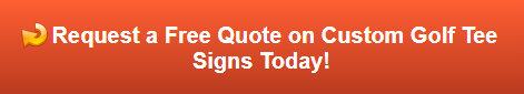 Free quote on golf tee signs in Mars PA