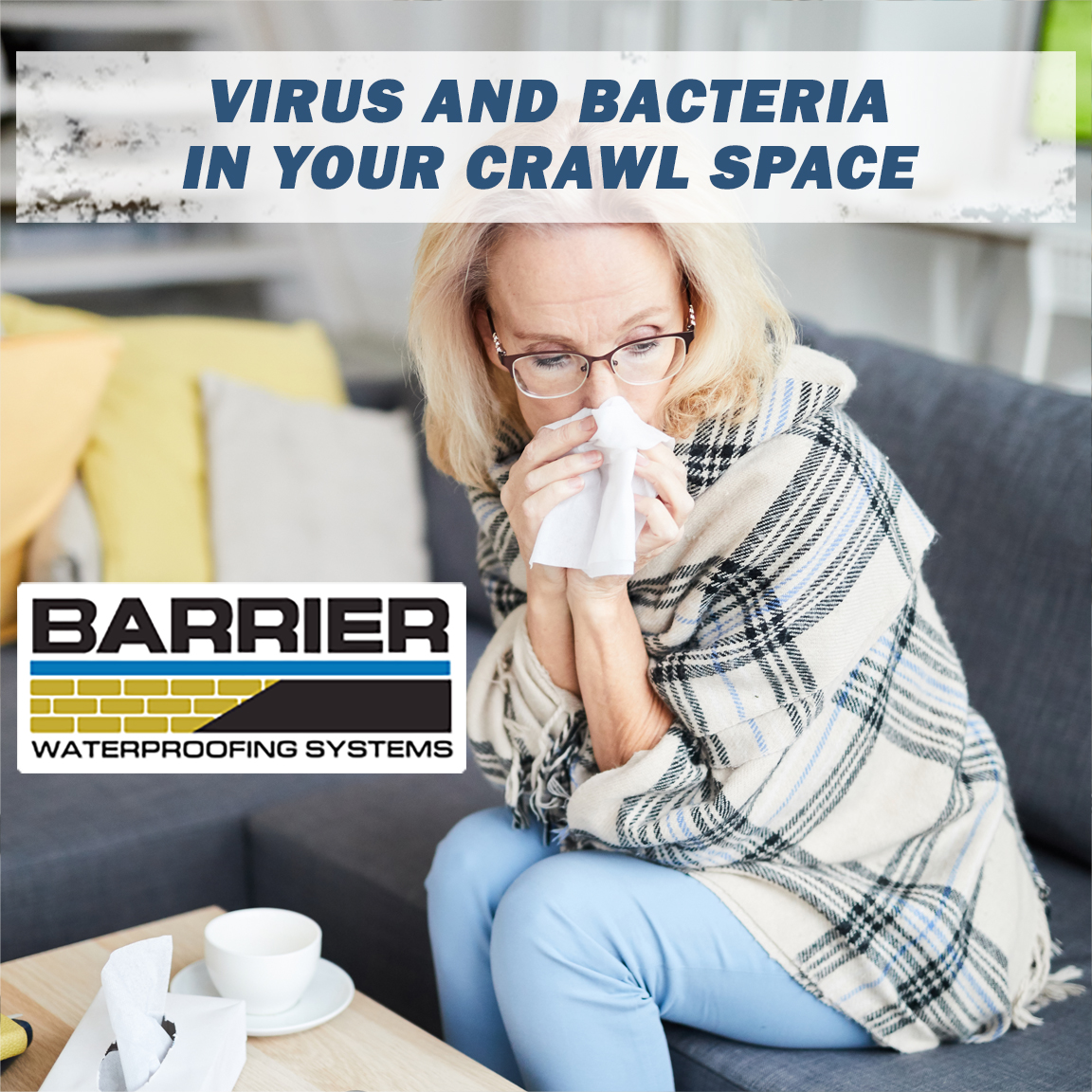 Ill woman suffering from crawl space bacteria