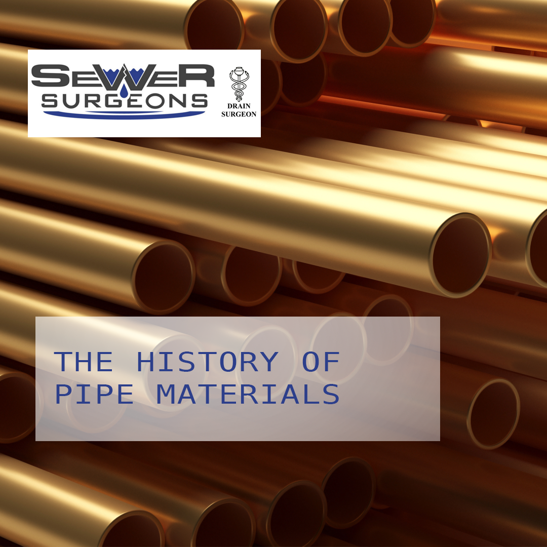 The History of Plumbing Pipe Materials Sewer Surgeons