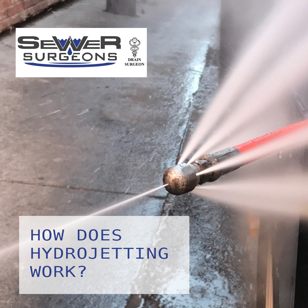 How Does Hydrojetting Work? Sewer Surgeons