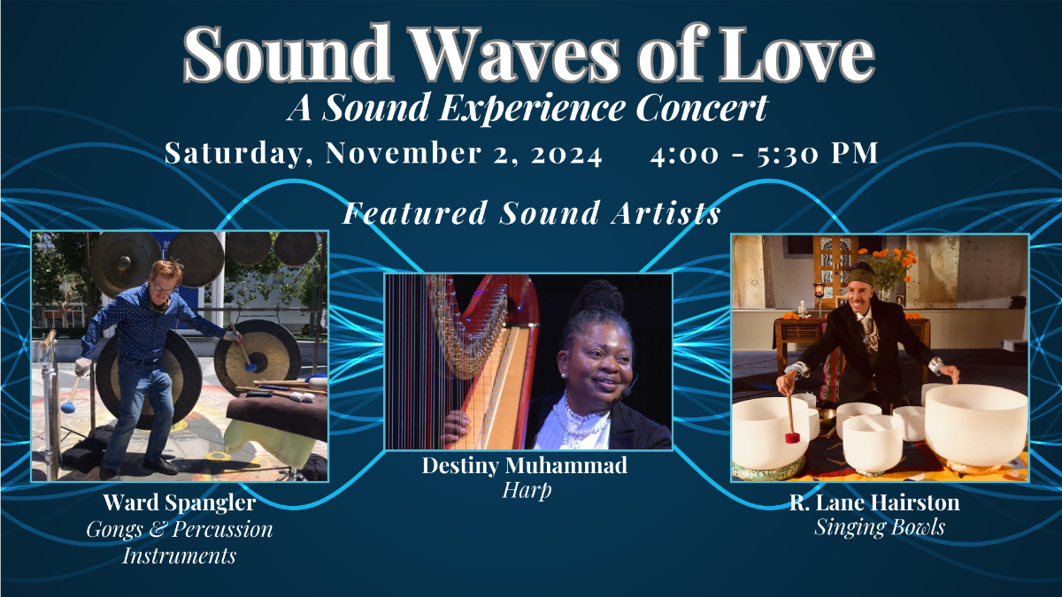 Oakland, CA - Sound of Love Concert on November 2nd at Spiritual Living Center
